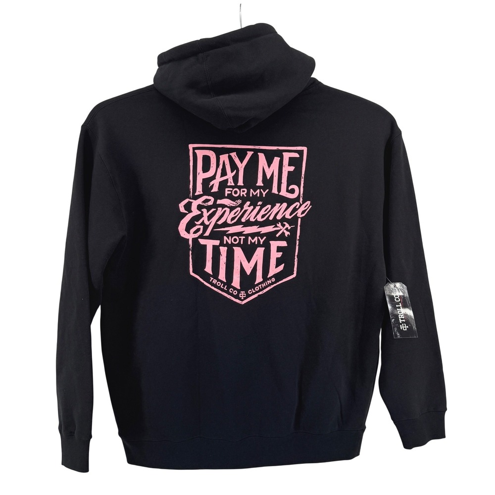 NEW Troll Co Clothing Hoodie Mens XL Black "Pay Me For My Experience" Graphic